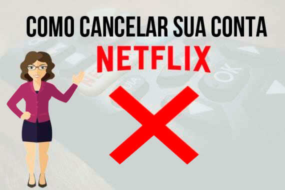 CANCELAR NETFLIX → Cancelar por Telefone, Por Celular, por Tablet